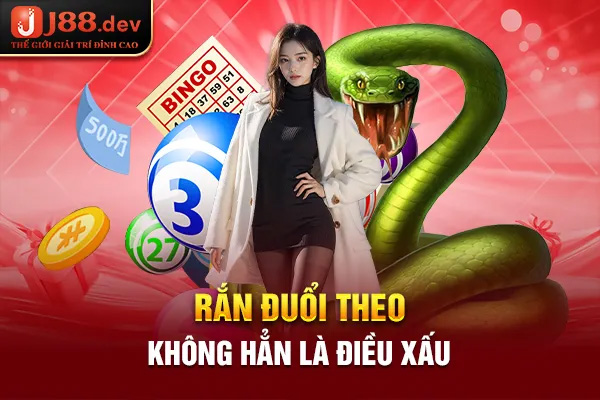 Rắn đuổi theo không hẳn là điều xấu