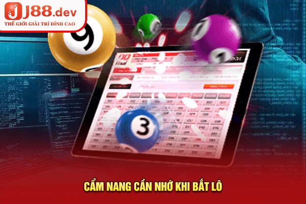 Cẩm nang cần nhớ khi bắt lô Cẩm nang cần nhớ khi bắt lô