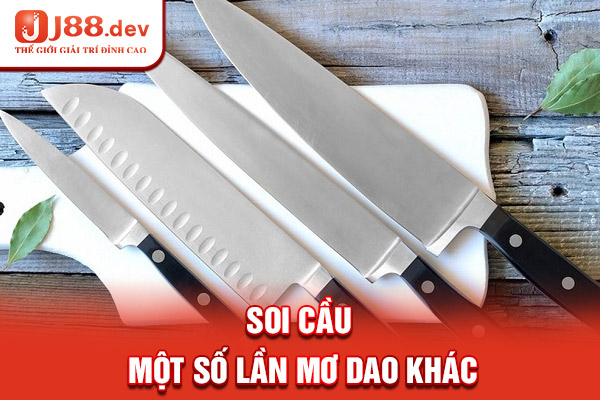 Soi cầu một số lần mơ dao khác